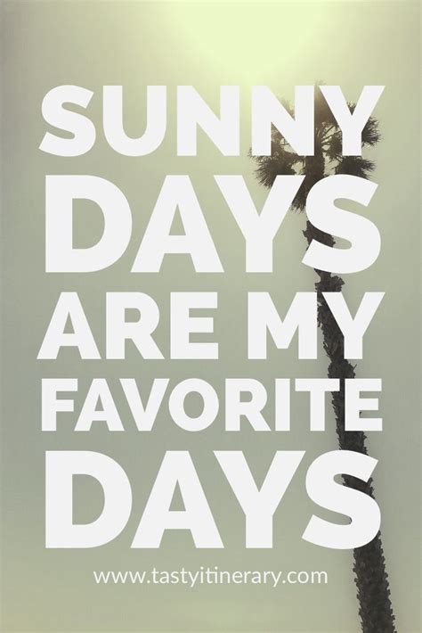 Sunny Days Sunny Day Quotes Weather Quotes Sunny Quotes