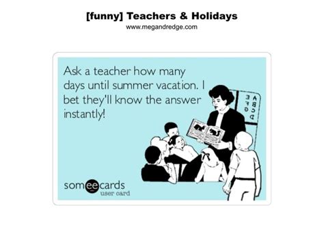 Humorous Holiday Quotes For Teachers Everywhere Teacher Humor