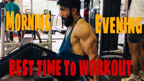 morning vs evening best time of day to workout by tarun kapoor