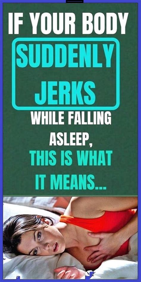 If Your Body Suddenly Jerks While You Are Falling Asleep This Is