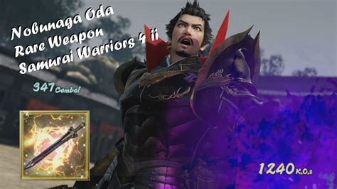 Nobunaga Oda Rare Weapon Samurai Warriors 4 Ii Youtube