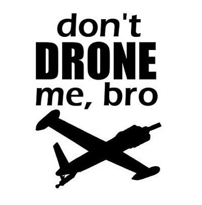 dont drone  bro die cut decal  sticker boy