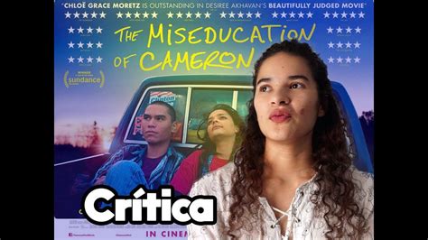 The Miseducation Of Cameron Post Crítica Youtube