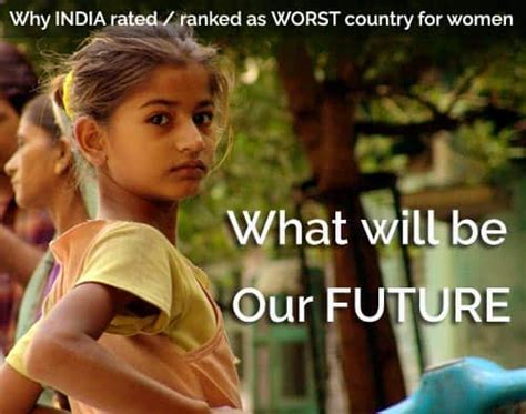 Why India Rated Ranked As Worst Country For Women