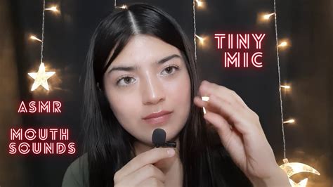 Asmr Tiny Mic Mouth Sounds👄 Youtube