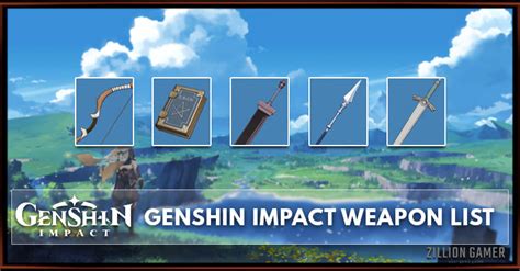Genshin Impact Weapon List And Types Zilliongamer