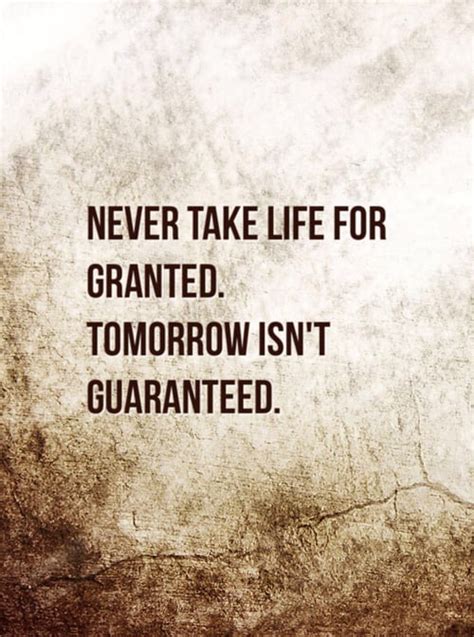 Tomorrow Is Never Promised Quote Because Tomorrow Is Never Promised I