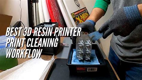 resin  printer print cleaning workflow   green