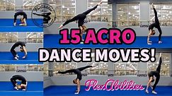15 Acro Dance Moves! | FlexAbilities