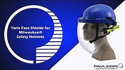 Toric Face Shields Compatible with Milwaukee® Safety Helmets