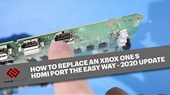 The correct and easy way to replace an HDMI port on a Xbox One S - All new 2020 guide