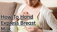 How to Hand Express Breast Milk।Hand Expression Tutorial