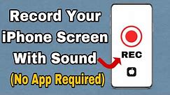 How To Screen Record On iPhone (With Sound)