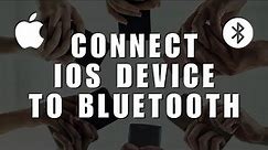 How's the Connection? How to Connect Your iOS Device to Bluetooth