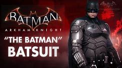 Batman: Arkham Knight - NEW "The Batman" Skin in Arkham Knight [Robert Pattinson Batsuit]