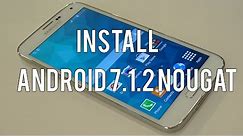 Install Android 7.1.2 Nougat on Samsung Galaxy S5!