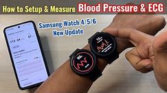 How to Setup & Measure Blood Pressure & ECG - Samsung Galaxy Watch 4/5/6 Series New Update & Feature