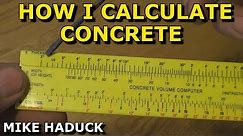 How I calculate concrete (Mike Haduck)