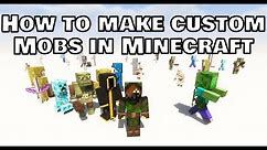 How to Make Custom Mobs in Minecraft!