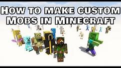 How to Make Custom Mobs in Minecraft!