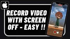 How to Record Videos With Screen OFF on iPhone (2023)