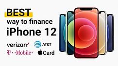 BEST Way to Finance iPhone 12!