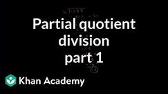 Partial quotient method of division: introduction