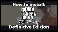 (Mod for original GTA: SA) How To Install GTA: SA Definitive Edition