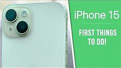 iPhone 15 - First 17 Things To Do! (Tips & Tricks)
