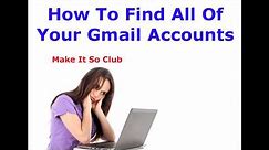 How To Find All Of Your Gmail Accounts - find all of my Gmail accounts