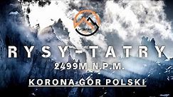TATRY RYSY 2499m n.p.m. | Korona Gór Polski 28/28 | 4K | #28 SPONTAN TRIP VLOG