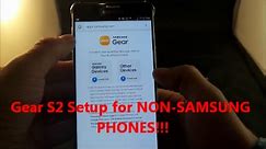 Gear S2 Pairing For NON-SAMSUNG Phones!! [Tutorial]