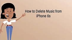 How to Delete Music from iPhone 6s