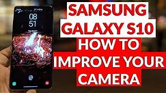 Samsung Galaxy S10 How To Set Up & Improve Your Camera & Video Quality - YouTube Tech Guy