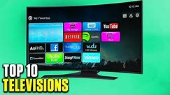 Top 10 Televisions You Must Consider Buying in 2024!