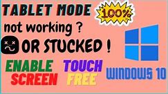 How to solve Touch (not working) windows 10 TABLET MODE any problem ! just solve it! in 1 min