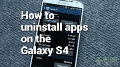 How to uninstall apps on the Galaxy S4