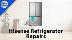 Hisense Refrigerator Repairs