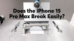 Does the iPhone 15 Pro Max Break Easily? We Test the Claim | Consumer Reports