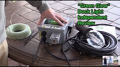 "Green Glow" Underwater Dock Light Review (and Unboxing)