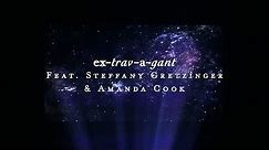 Extravagant (Lyric Video) - Steffany Gretzinger + Amanda Cook | Starlight