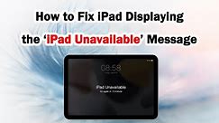 Detailed Guide on Unlock Unavailable iPad without Passcode
