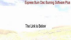 Express Burn Disc Burning Software Plus Cracked [Download Here]