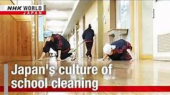 Japan's culture of school cleaningーNHK WORLD JAPAN NEWS
