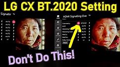 LG CX BT.2020 Secret Menu - What is The Correct Setting?