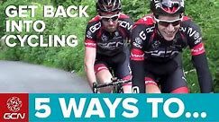 5 Ways To Get Back Into Cycling – How To Return To Cycling After A Break