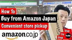How to Buy from Amazon Japan usig Convenient Store Pickup