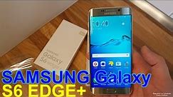 Unboxing SAMSUNG GALAXY S6 EDGE PLUS test обзор review