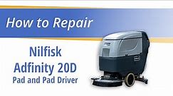 How to Replace Pad and Pad Driver on the Nilfisk Adfinity 20D