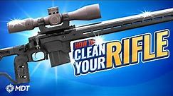 How To Clean Your Rifle like A Pro